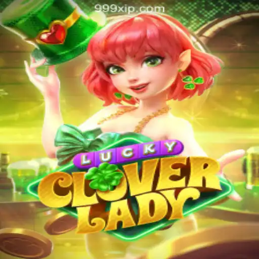 Unlock the Magic of LuckyCloverLady: A Premier Experience at 999XP.com Oficial Slots Brasil #1