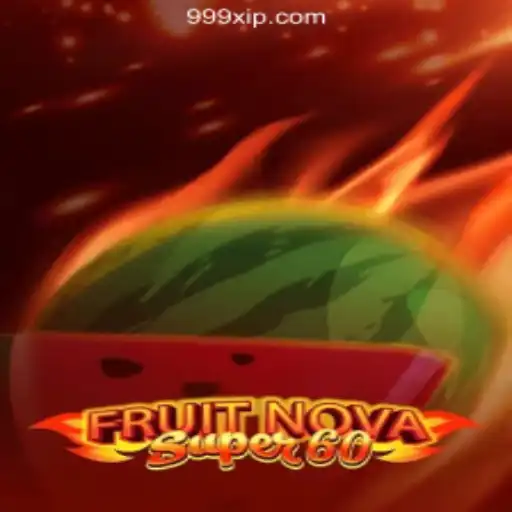 Exploring the Exciting World of FruitNovaSuper60: A Guide to Gameplay and Strategy